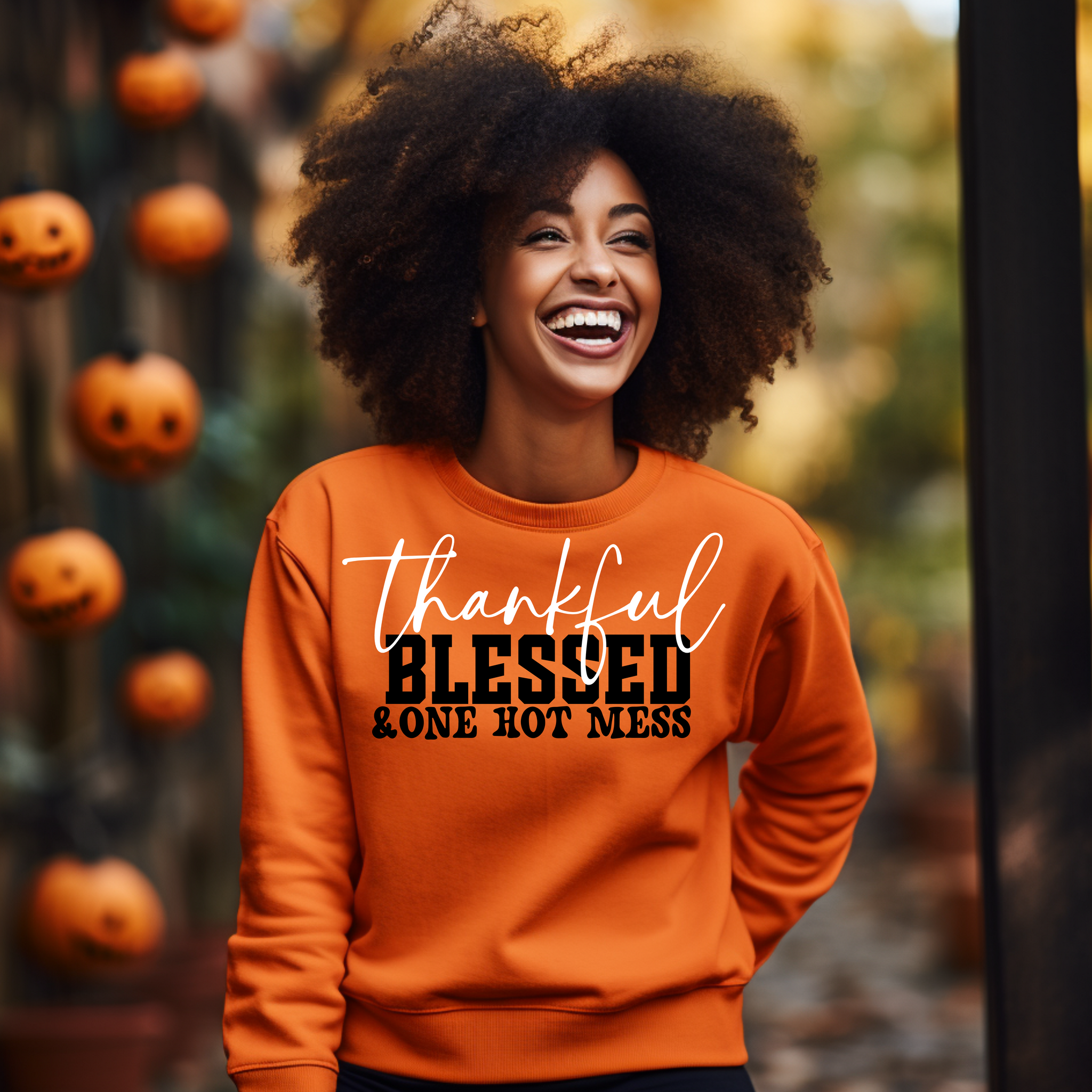 Thankful Blessed  and One Hot Mess Sweatshirt