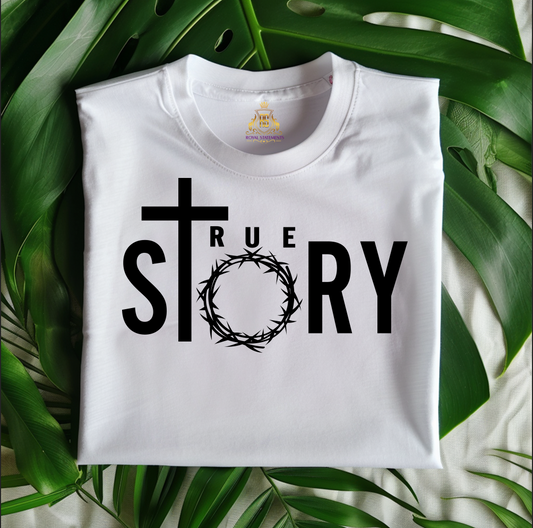 True Story Shirt